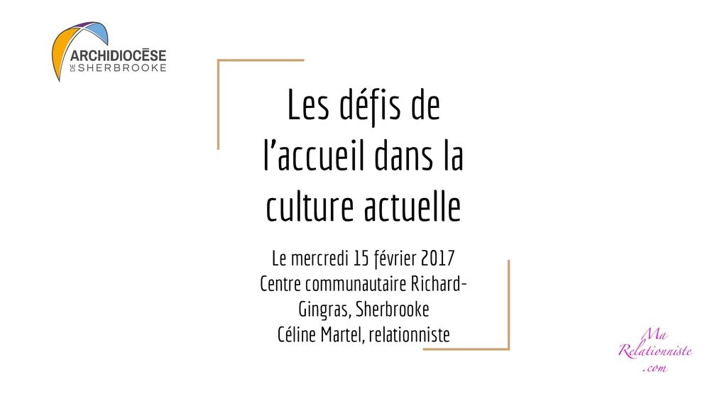 Les défis de laccueil dans la culture actuelle ppt télécharger